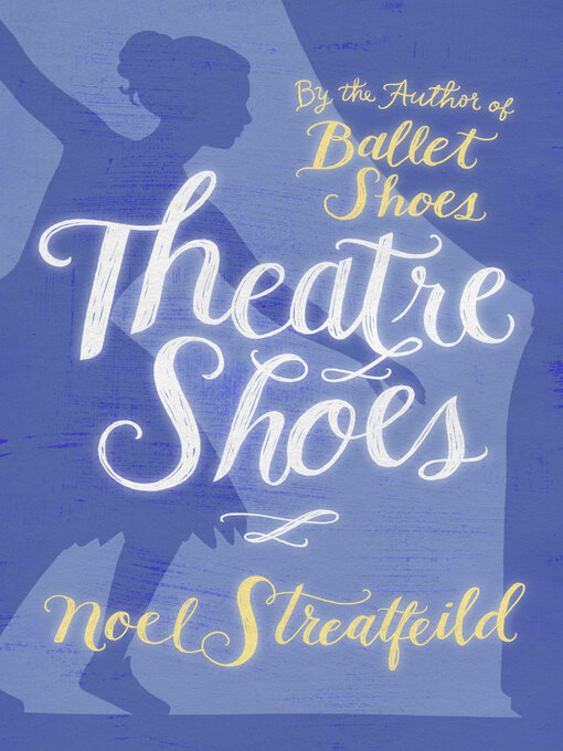 Title details for Theatre Shoes by Noel Streatfeild - Available